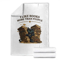 Funny Black Cat Bookworm Quote Throw Blanket I Like Books More Than People
