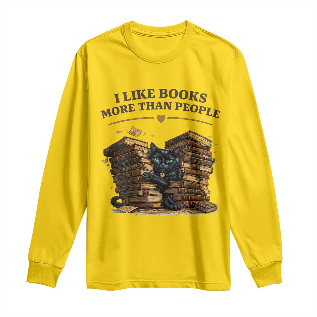 Funny Black Cat Bookworm Quote Long Sleeve Shirt I Like Books More Than People