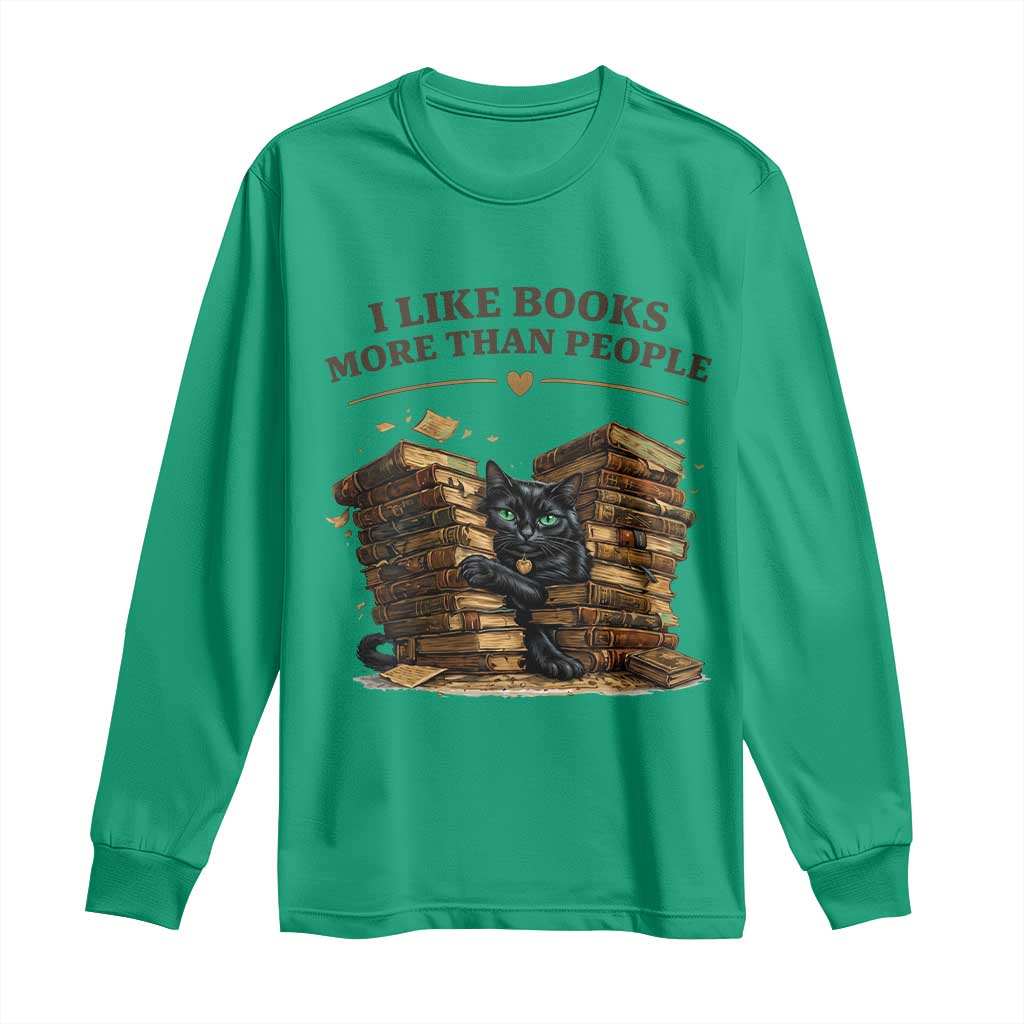 Funny Black Cat Bookworm Quote Long Sleeve Shirt I Like Books More Than People