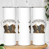 Funny Black Cat Bookworm Quote Skinny Tumbler I Like Books More Than People