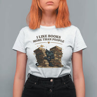Funny Black Cat Bookworm Quote T Shirt For Women I Like Books More Than People