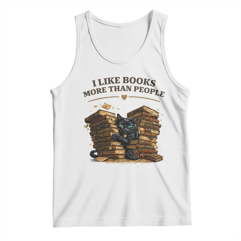 Funny Black Cat Bookworm Quote Tank Top I Like Books More Than People