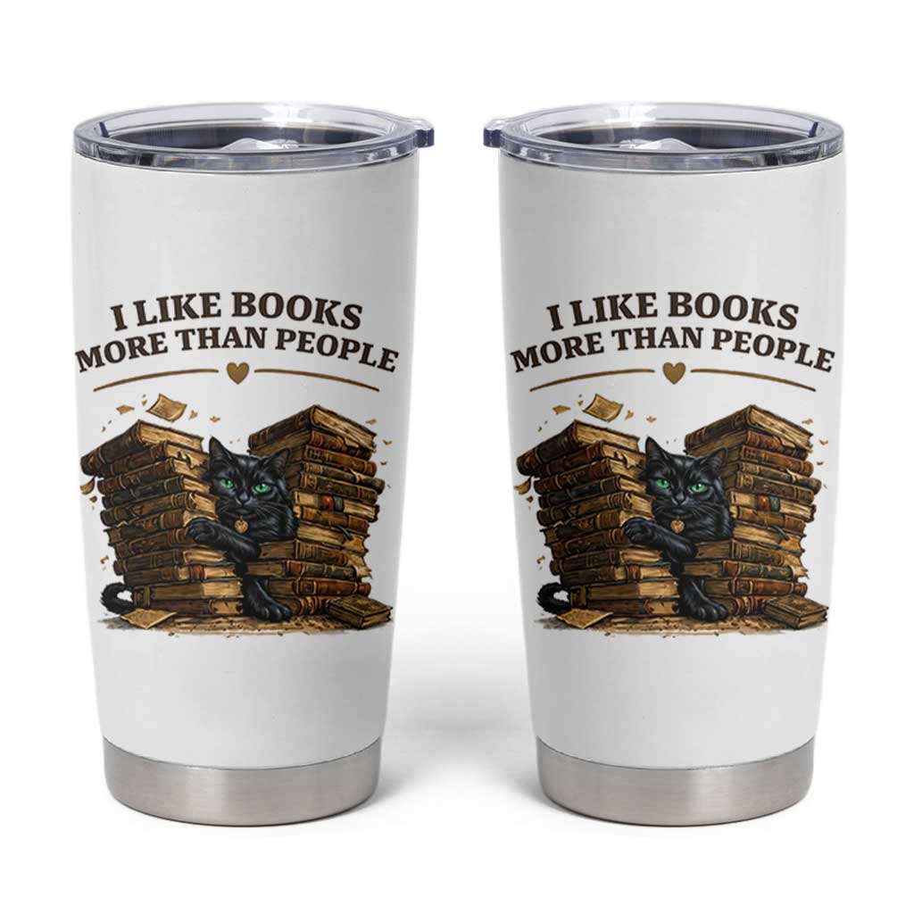 Funny Black Cat Bookworm Quote Tumbler Cup I Like Books More Than People