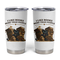 Funny Black Cat Bookworm Quote Tumbler Cup I Like Books More Than People