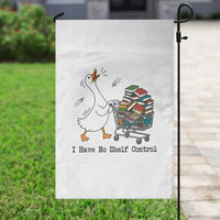 Funny Goose Book Lover Garden Flag I Have No Shelf Control