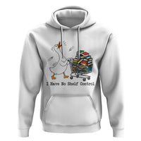 Funny Goose Book Lover Hoodie I Have No Shelf Control