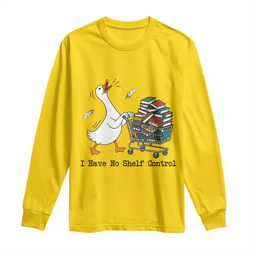 Funny Goose Book Lover Long Sleeve Shirt I Have No Shelf Control
