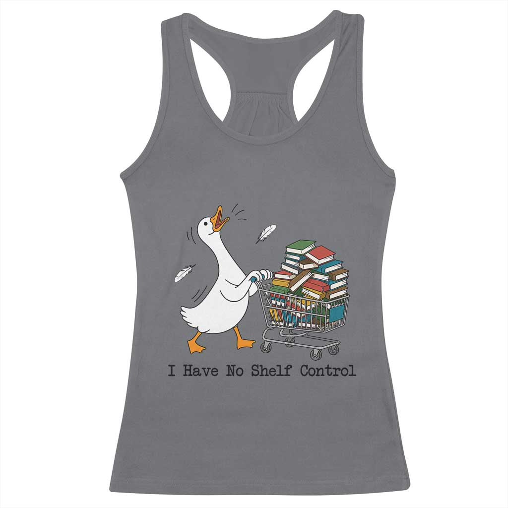 Funny Goose Book Lover Racerback Tank Top I Have No Shelf Control