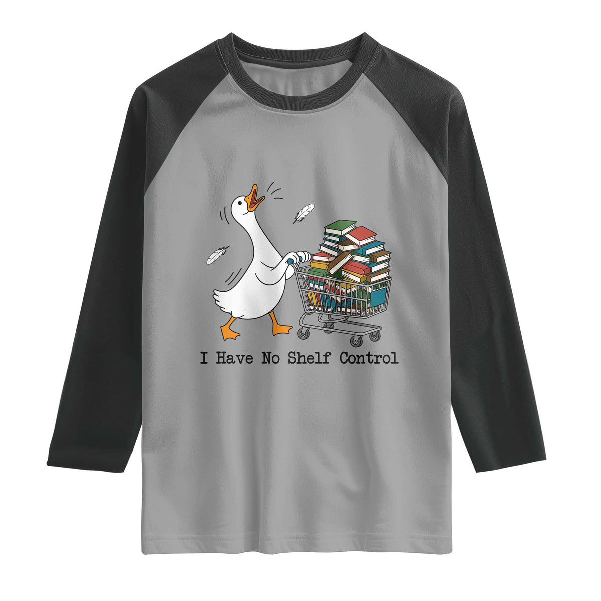 Funny Goose Book Lover Raglan Shirt I Have No Shelf Control