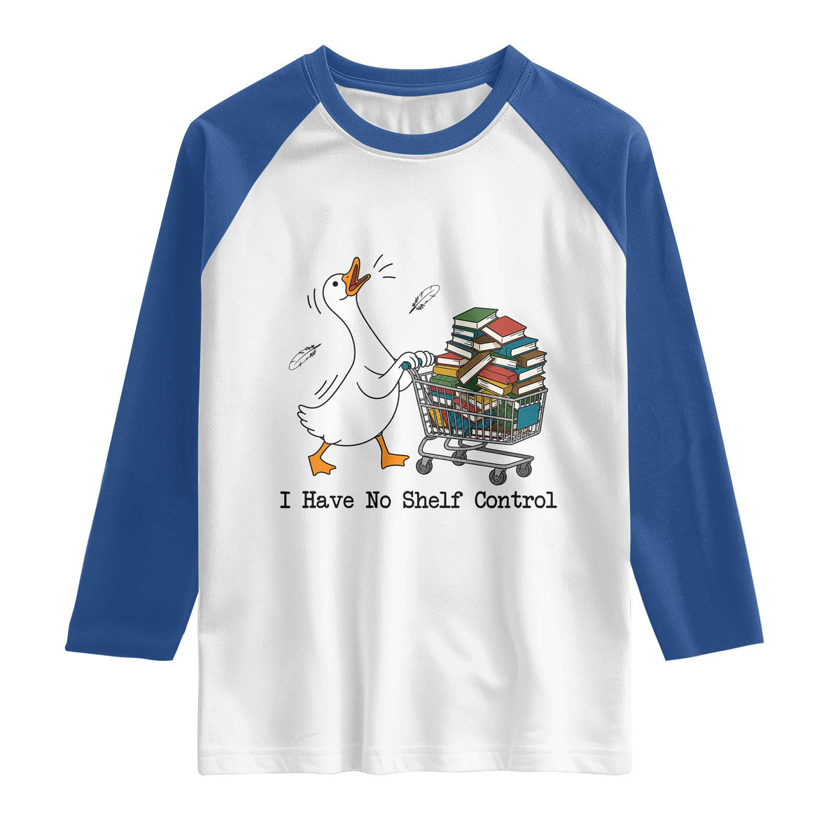 Funny Goose Book Lover Raglan Shirt I Have No Shelf Control