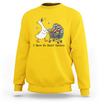 Funny Goose Book Lover Sweatshirt I Have No Shelf Control