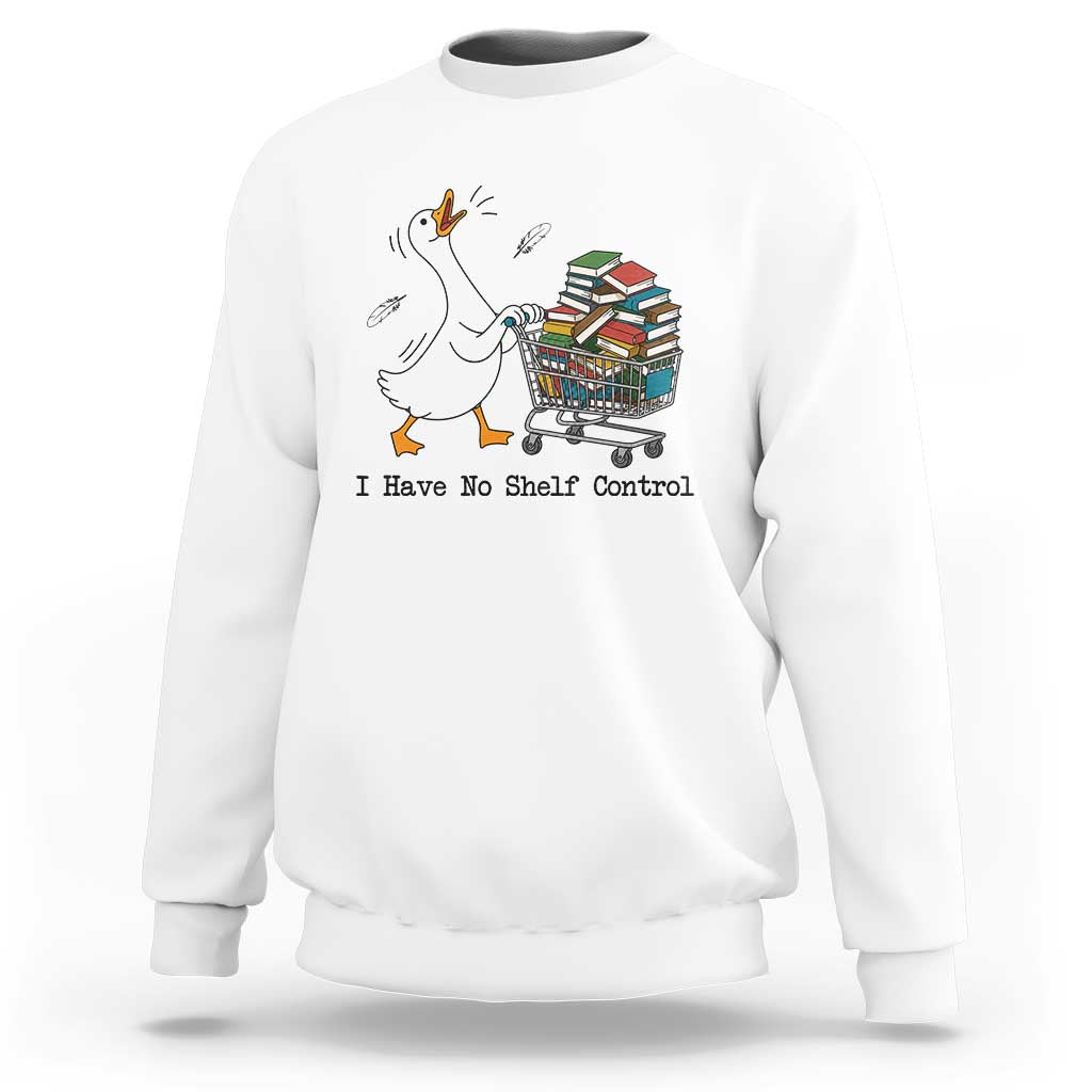 Funny Goose Book Lover Sweatshirt I Have No Shelf Control