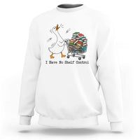 Funny Goose Book Lover Sweatshirt I Have No Shelf Control