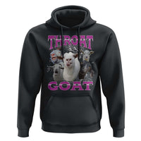 Funny Dirty Humor Hoodie Throat Goat - Wonder Print Shop