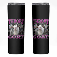 Funny Dirty Humor Skinny Tumbler Throat Goat