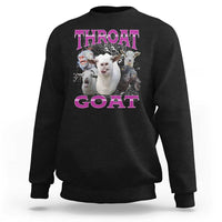 Funny Dirty Humor Sweatshirt Throat Goat - Wonder Print Shop