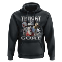 Funny Adult Humor Hoodie Throat Goat Meme - Wonder Print Shop