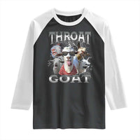 Funny Adult Humor Raglan Shirt Throat Goat Meme - Wonder Print Shop