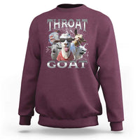 Funny Adult Humor Sweatshirt Throat Goat Meme - Wonder Print Shop