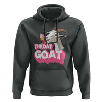 Throat Goat Hoodie Sarcastic Adult Humor - Wonder Print Shop