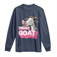 Throat Goat Long Sleeve Shirt Sarcastic Adult Humor - Wonder Print Shop
