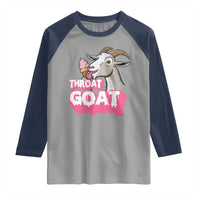 Throat Goat Raglan Shirt Sarcastic Adult Humor - Wonder Print Shop