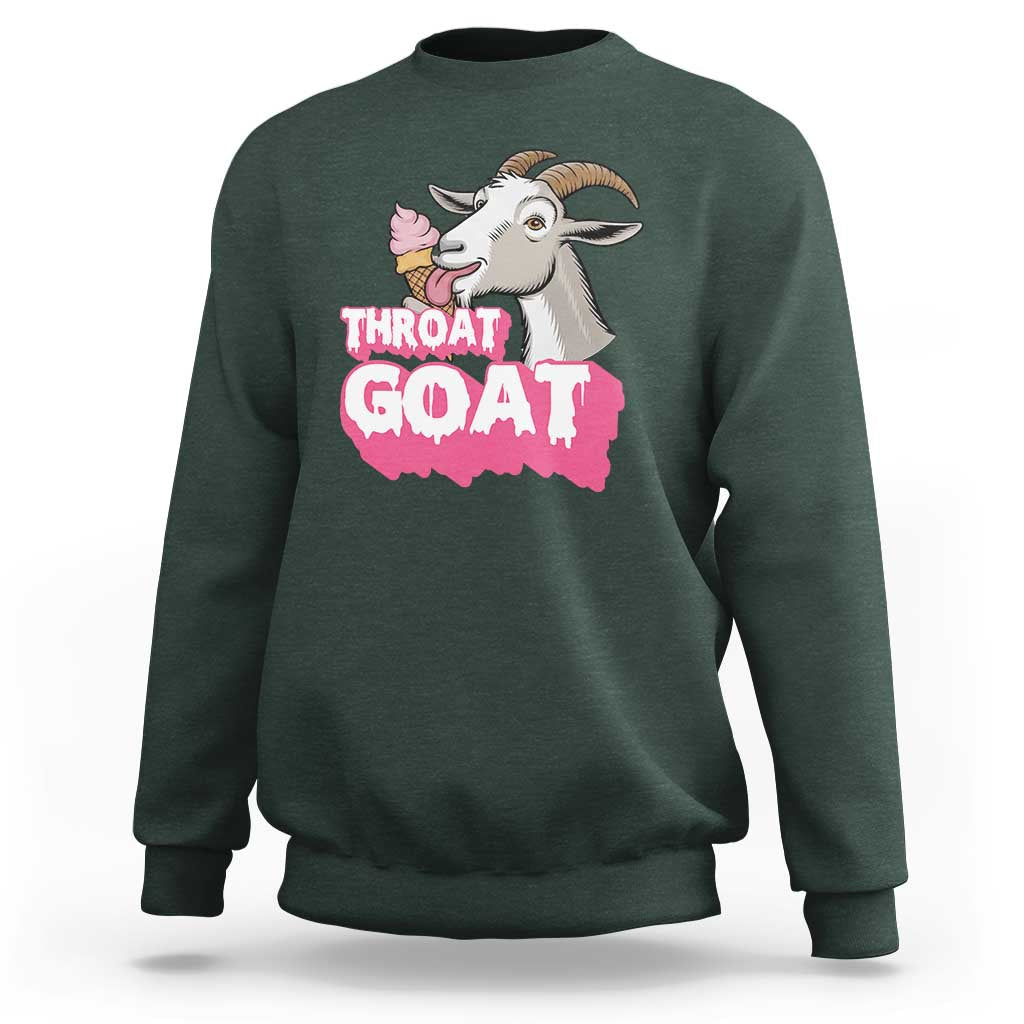 Throat Goat Sweatshirt Sarcastic Adult Humor - Wonder Print Shop