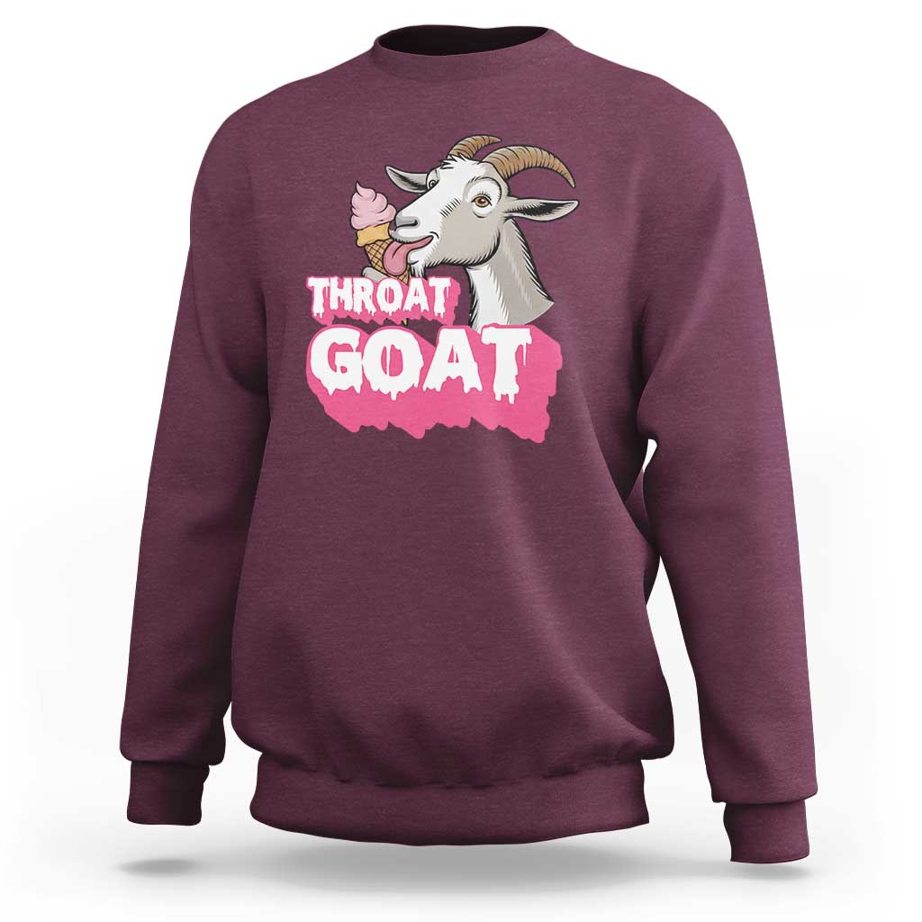 Throat Goat Sweatshirt Sarcastic Adult Humor - Wonder Print Shop