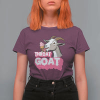 Throat Goat T Shirt For Women Sarcastic Adult Humor - Wonder Print Shop