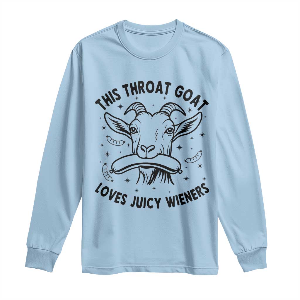 This Throat Goat Loves Juicy Wieners Long Sleeve Shirt Funny Adult Humor - Wonder Print Shop