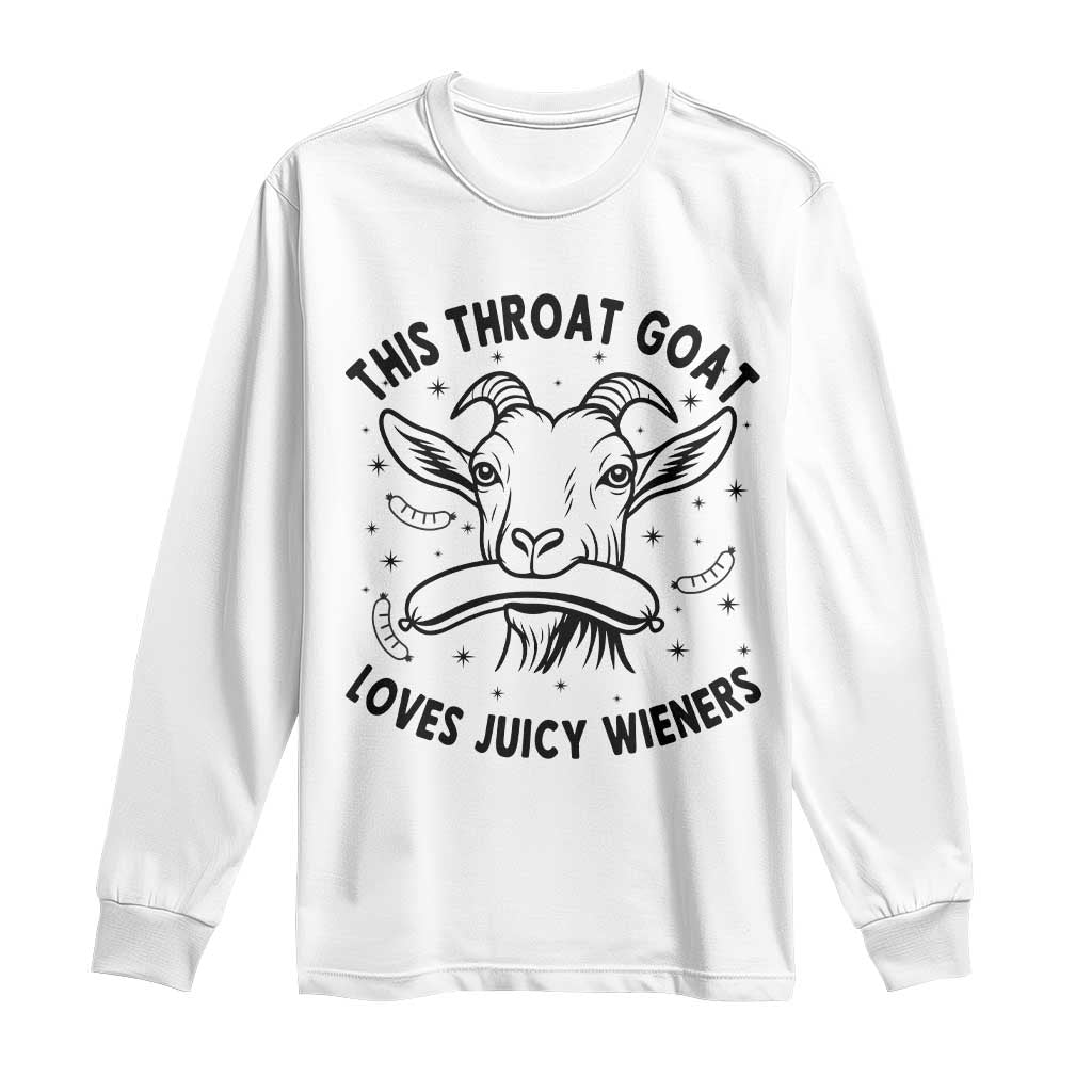 This Throat Goat Loves Juicy Wieners Long Sleeve Shirt Funny Adult Humor - Wonder Print Shop