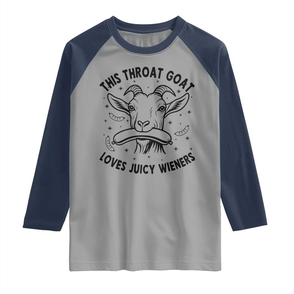 This Throat Goat Loves Juicy Wieners Raglan Shirt Funny Adult Humor - Wonder Print Shop