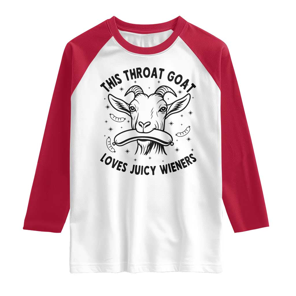 This Throat Goat Loves Juicy Wieners Raglan Shirt Funny Adult Humor - Wonder Print Shop