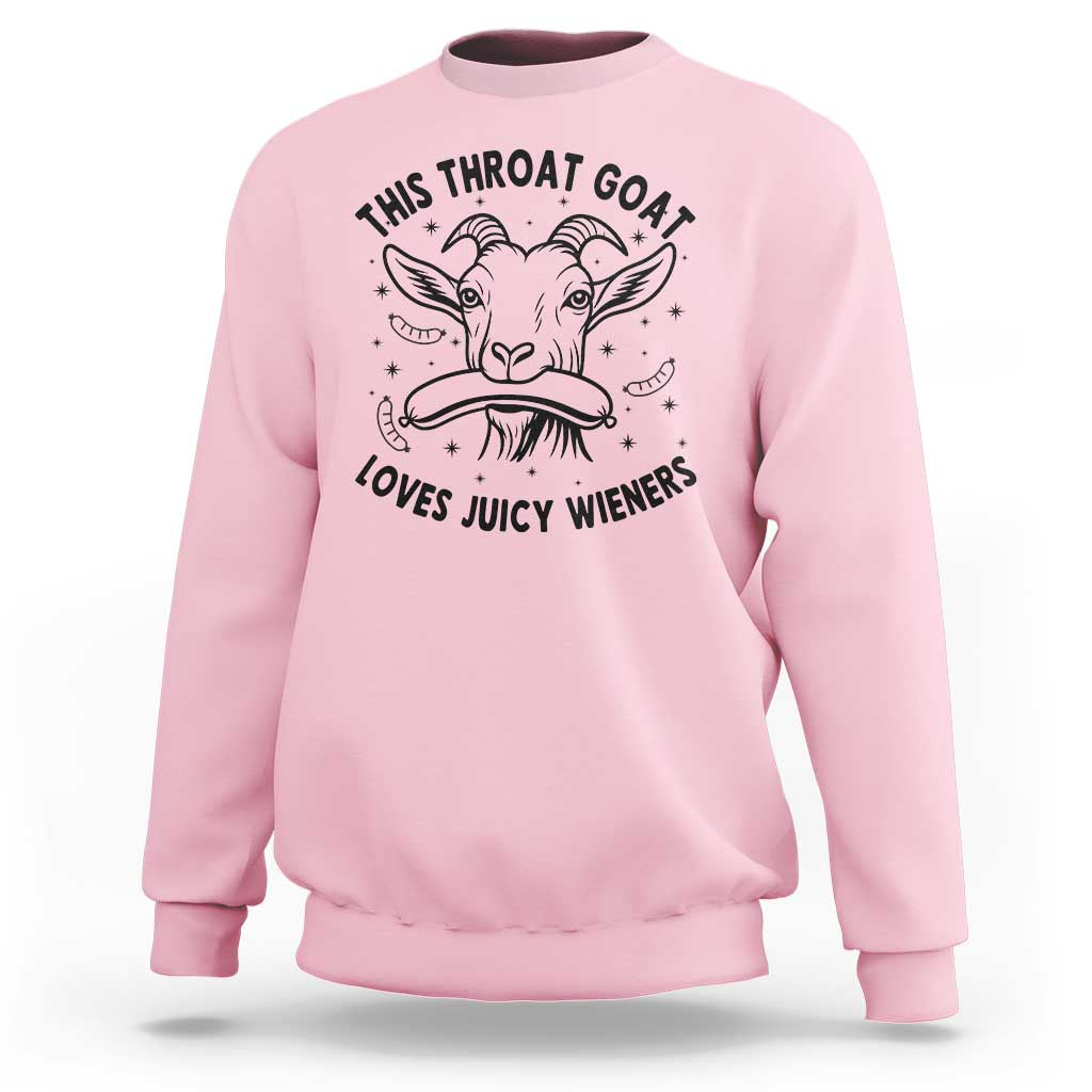 This Throat Goat Loves Juicy Wieners Sweatshirt Funny Adult Humor - Wonder Print Shop