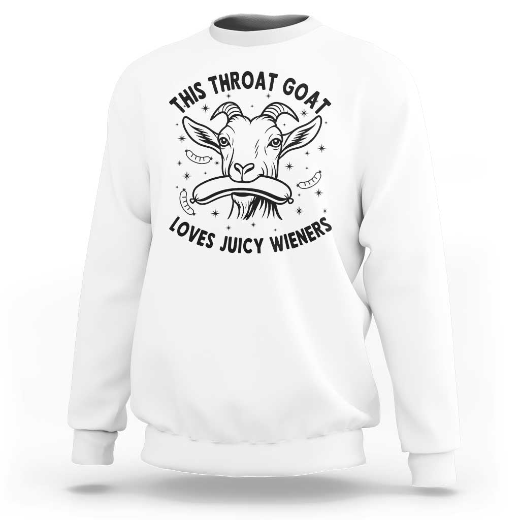This Throat Goat Loves Juicy Wieners Sweatshirt Funny Adult Humor - Wonder Print Shop