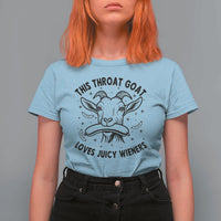 This Throat Goat Loves Juicy Wieners T Shirt For Women Funny Adult Humor - Wonder Print Shop