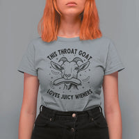 This Throat Goat Loves Juicy Wieners T Shirt For Women Funny Adult Humor - Wonder Print Shop