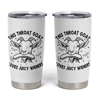 This Throat Goat Loves Juicy Wieners Tumbler Cup Funny Adult Humor