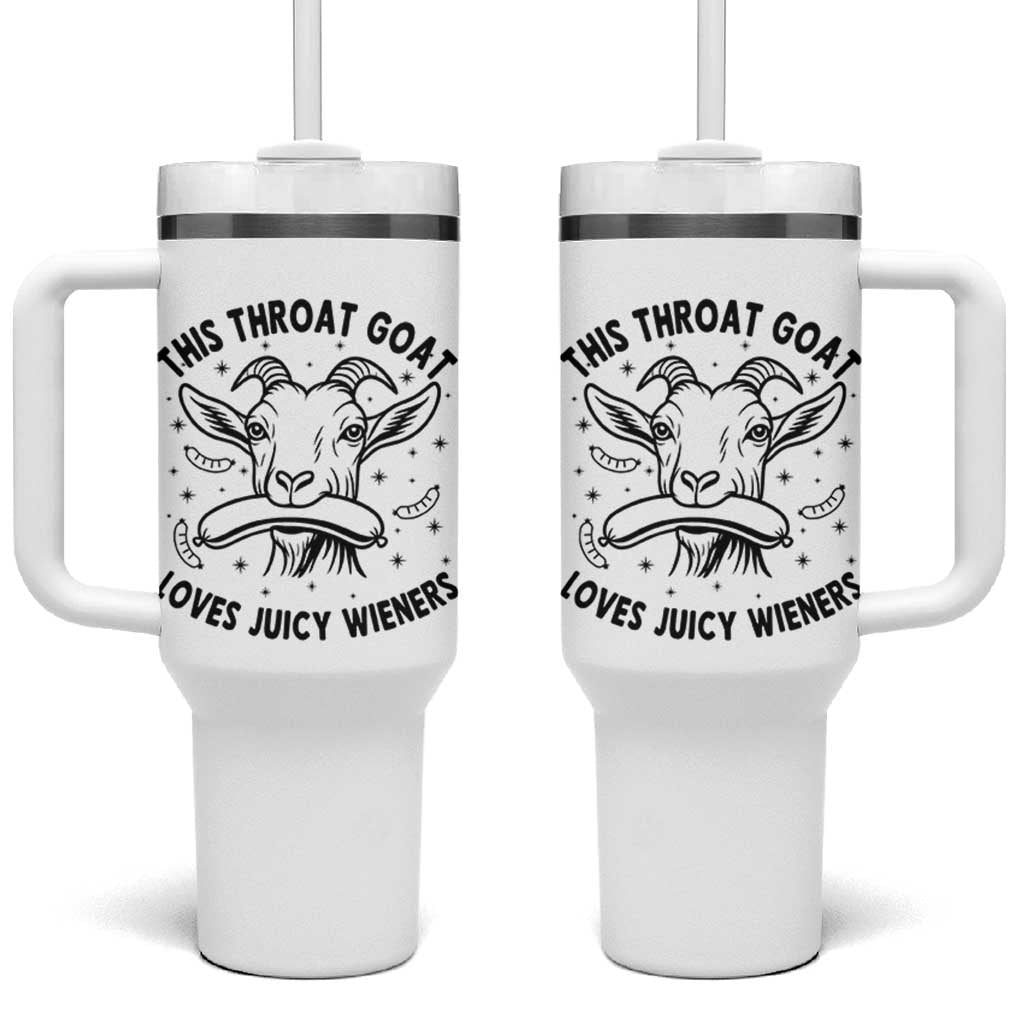 This Throat Goat Loves Juicy Wieners Tumbler With Handle Funny Adult Humor