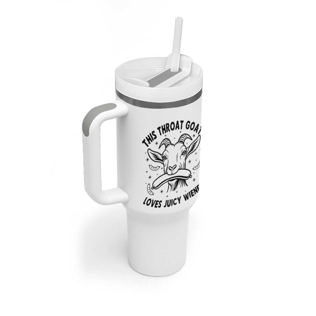 This Throat Goat Loves Juicy Wieners Tumbler With Handle Funny Adult Humor