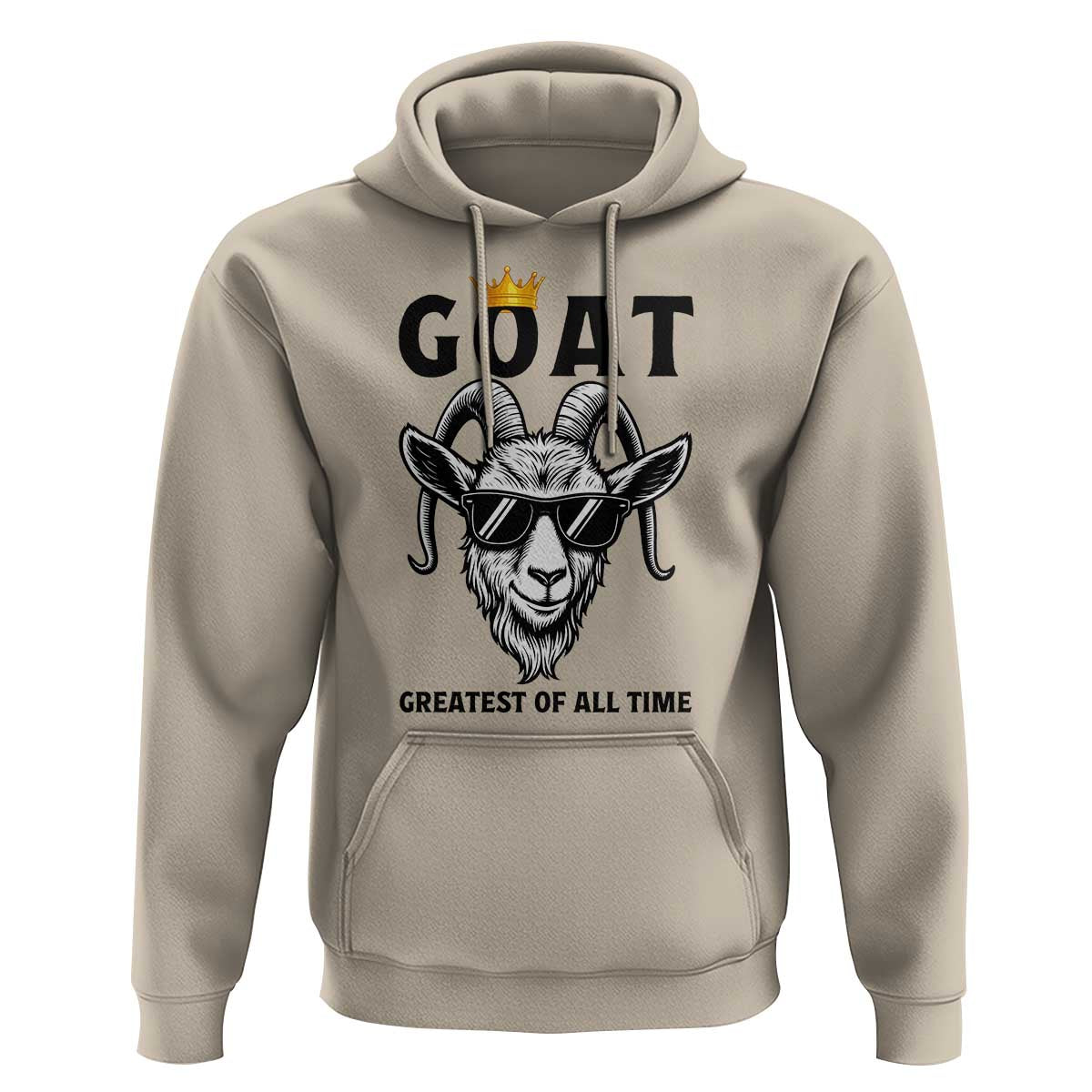 Goat Lover Gift Hoodie Funny Motivational Quote Be The G O A T - Wonder Print Shop