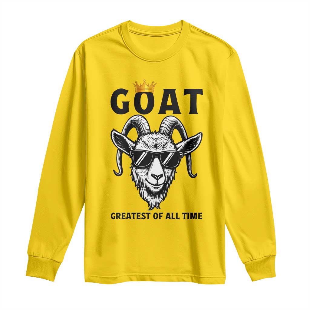 Goat Lover Gift Long Sleeve Shirt Funny Motivational Quote Be The G O A T - Wonder Print Shop