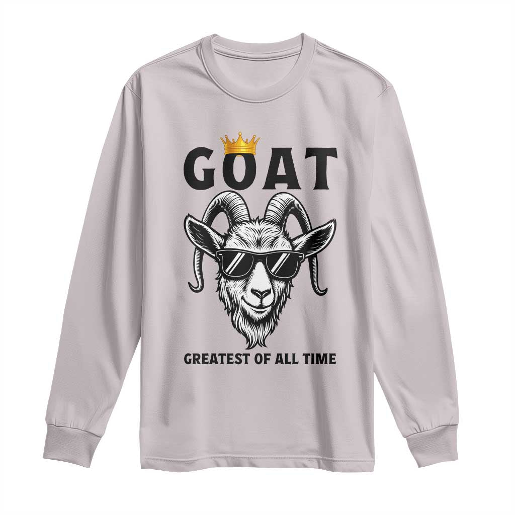 Goat Lover Gift Long Sleeve Shirt Funny Motivational Quote Be The G O A T - Wonder Print Shop