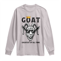 Goat Lover Gift Long Sleeve Shirt Funny Motivational Quote Be The G O A T - Wonder Print Shop