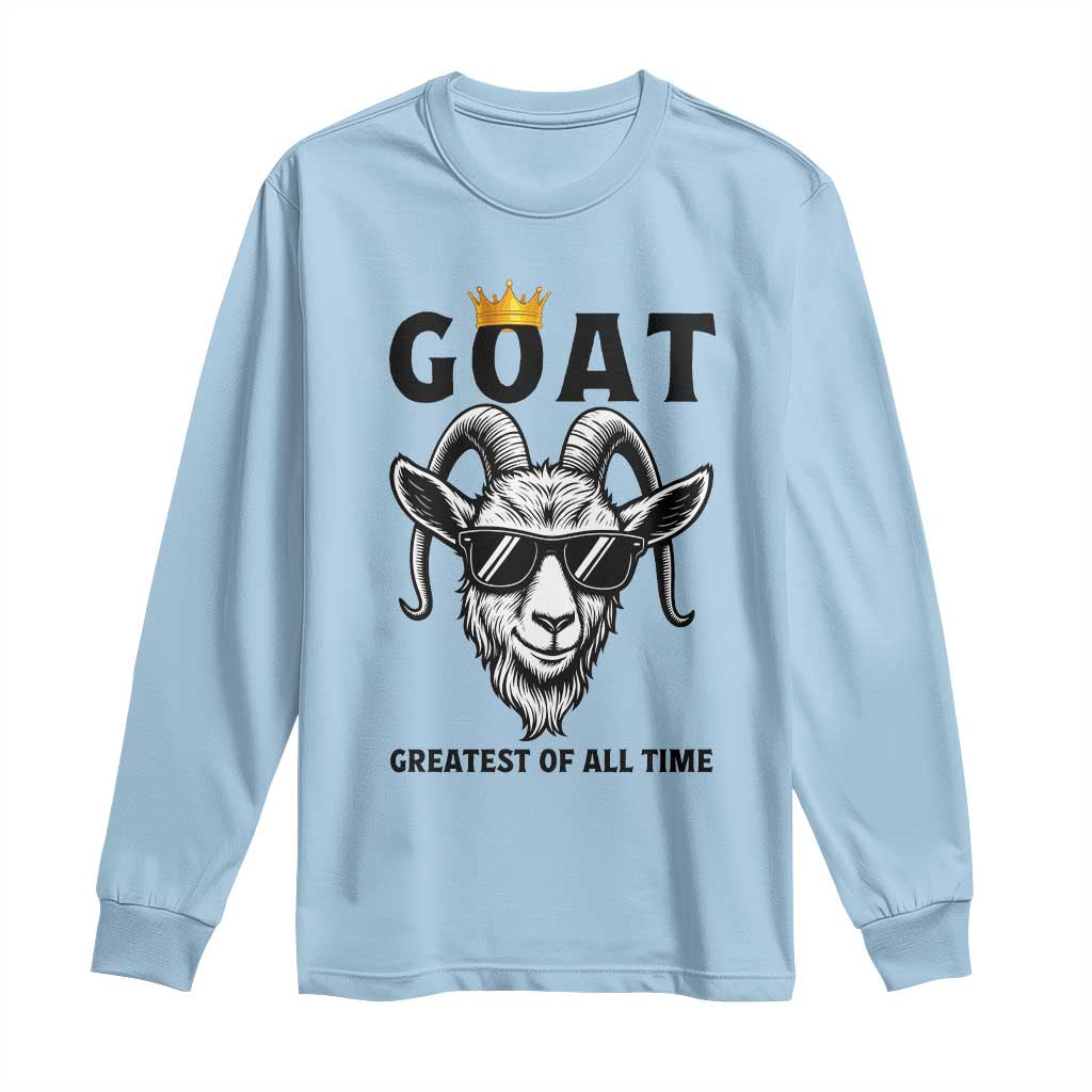 Goat Lover Gift Long Sleeve Shirt Funny Motivational Quote Be The G O A T - Wonder Print Shop
