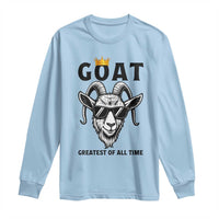 Goat Lover Gift Long Sleeve Shirt Funny Motivational Quote Be The G O A T - Wonder Print Shop