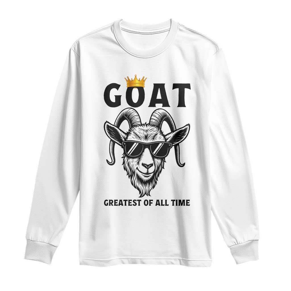 Goat Lover Gift Long Sleeve Shirt Funny Motivational Quote Be The G O A T - Wonder Print Shop