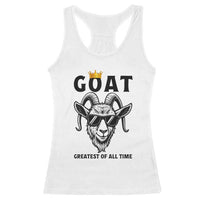 Goat Lover Gift Racerback Tank Top Funny Motivational Quote Be The G O A T - Wonder Print Shop