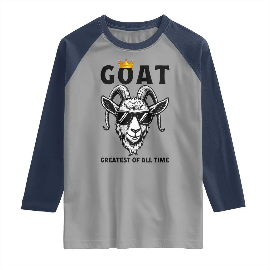 Goat Lover Gift Raglan Shirt Funny Motivational Quote Be The G O A T - Wonder Print Shop