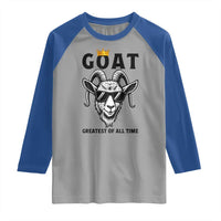 Goat Lover Gift Raglan Shirt Funny Motivational Quote Be The G O A T - Wonder Print Shop